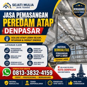 Jasa Pemasangan Peredam Atap Denpasar Timur