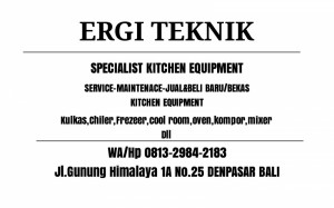 SERVICE KITCHEN EQUIPMENT KULKAS-CHILLER-FREEZER-SHOWCASE-KOMPOR-OVEN-MIXER-COLD ROOM DENPASAR BALI